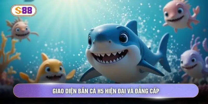 Giao diện bắn cá H5 hiện đại và đẳng cấp