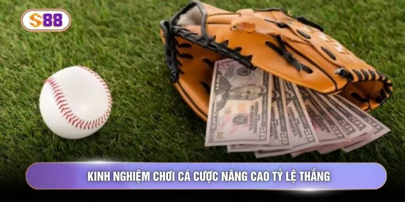 Kinh nghiệm chơi cá cược nâng cao tỷ lệ thắng