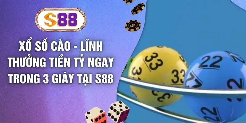 Xổ Số Cào - Lĩnh Thưởng Tiền Tỷ Ngay Trong 3 Giây Tại S88